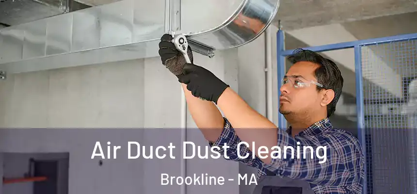  Air Duct Dust Cleaning Brookline - MA