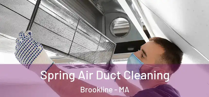  Spring Air Duct Cleaning Brookline - MA