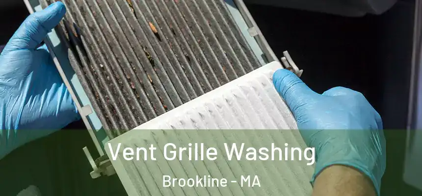  Vent Grille Washing Brookline - MA